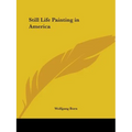 Still Life Painting in America