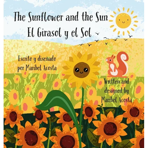 The Sunflower and the Sun / El Girasol y el Sol
