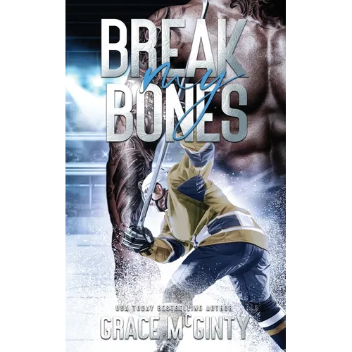 Break My Bones