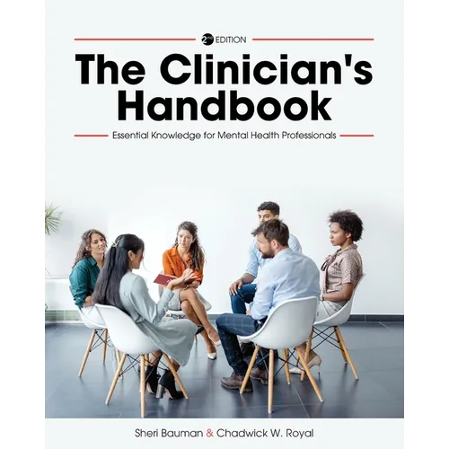The Clinician's Handbook: Essential Knowledge for Mental Health Professionals