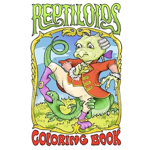 Reptiloids: Pocket Size Coloring Book featuring 48 fantastic creatures in 32 drawings 5.25x8 for cheerful coloring by adults and teens