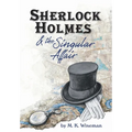 Sherlock Holmes & the Singular Affair