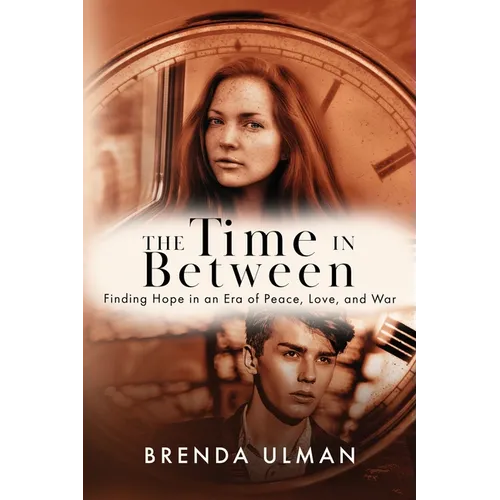 The Time in Between: Finding Hope in an Era of Peace, Love, and War