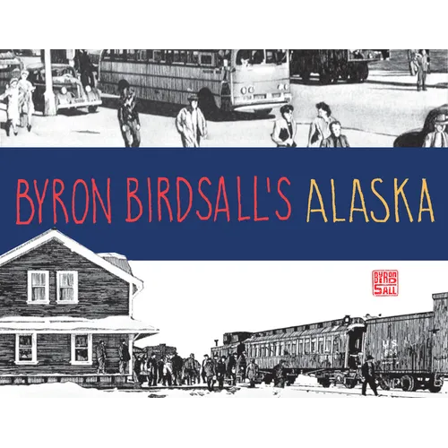 Byron Birdsall's Alaska