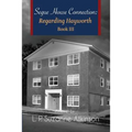 Segue House Connection: Regarding Hayworth Book III