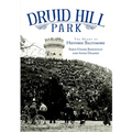 Druid Hill Park: The Heart of Historic Baltimore
