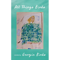 All Things Binks: A Collection of Stories by Georgie Binks