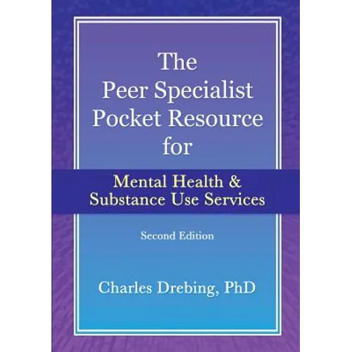The Peer Specialist's pocket resource for mental health and substance use services second edition