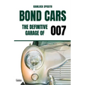 Bond Cars: The Definitive Garage of 007