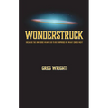 Wonderstruck: because the universe wants us to be surprised by what comes next