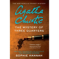 The Mystery of Three Quarters: The New Hercule Poirot Mystery
