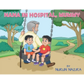 "Nana In Hospital, Mummy?"
