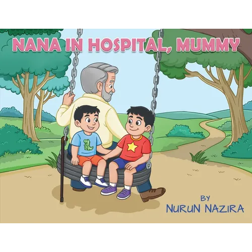 "Nana In Hospital, Mummy?"