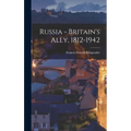 Russia - Britain's Ally, 1812-1942