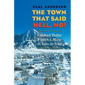 The Town that Said 'Hell, No!': Crested Butte Fights a Mine to Save its Soul