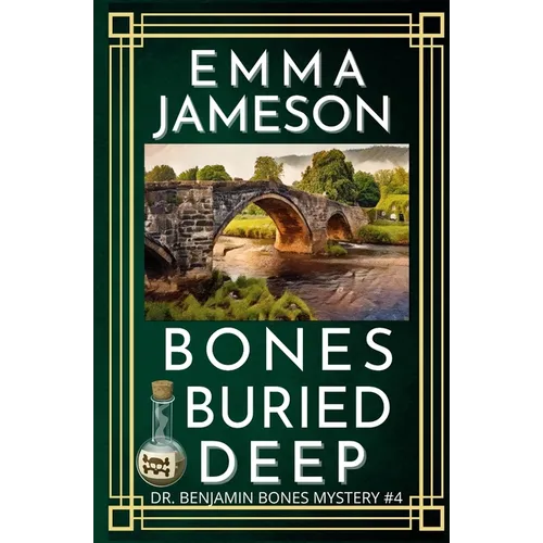 Bones Buried Deep: A Romantic Wartime Mystery