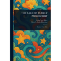 The Tale of Turkey Proudfoot