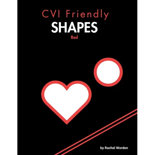 CVI Friendly Shapes; Red: A High-Contrast Shape Book for Early Learners (Pre-K-1)
