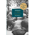 Troubles: Winner of the 2010 "Lost Man Booker Prize" for Fiction