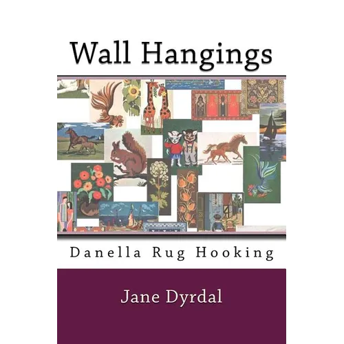 Wall Hangings: Danella Rug Hooking