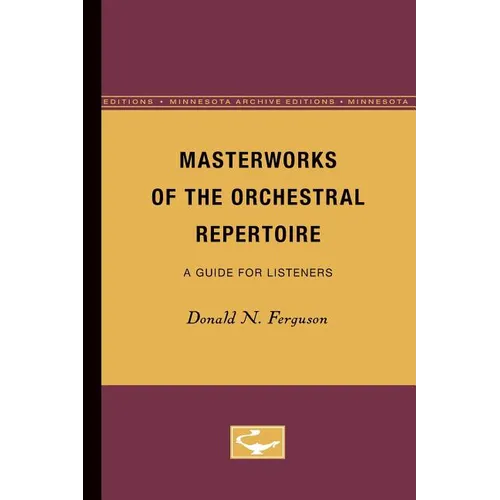 Masterworks of the Orchestral Repertoire: A Guide for Listeners