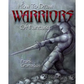 How To Draw Warriors Of Fantasy
