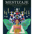 Mestizaje: The Feminist Art of Kathy Sosa