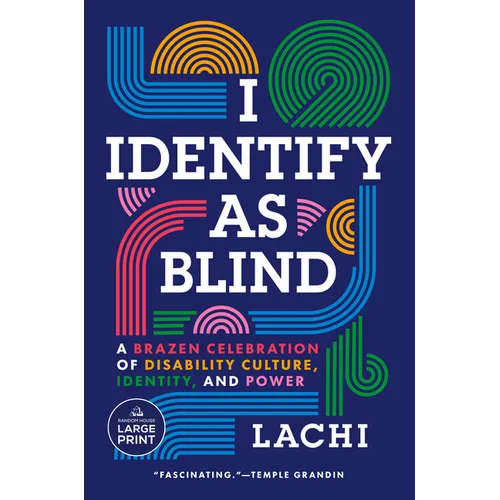 I Identify as Blind: A Brazen Celebration of Disability Culture, Identity, and Power