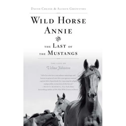 Wild Horse Annie and the Last of the Mustangs: The Life of Velma Johnston