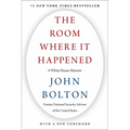 The Room Where It Happened: A White House Memoir
