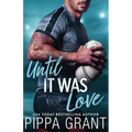 Until It Was Love