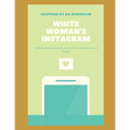 White Woman's Instagram