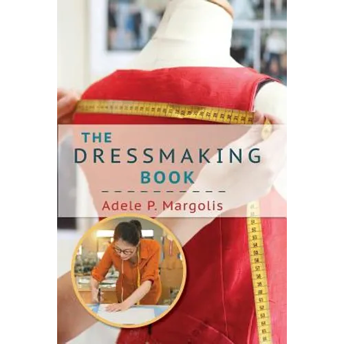 The Dressmaking Book: A Simplified Guide for Beginners