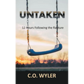 Untaken: 12 Hours Following the Rapture