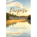 The Purpose of Abundance: A 40-Day Guide to Hearing God