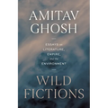 Wild Fictions: Essays on Literature, Empire, and the Environment