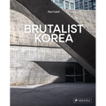 Brutalist Korea: A Photographic Tour of Post-War Korean Architecture