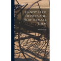 Handy Farm Devices and how to Make Them