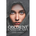 Obedient Unto Death