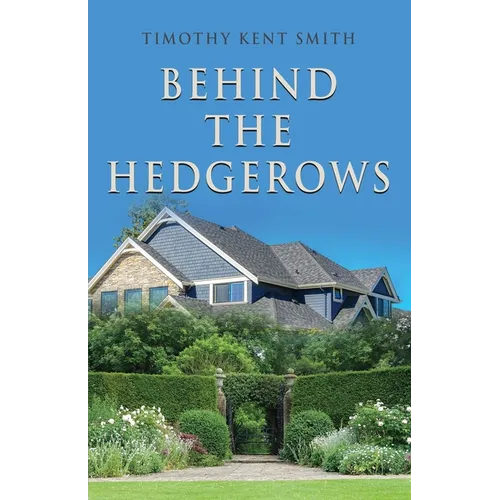 Behind the Hedgerows