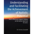 Understanding and Facilitating the Achievement of Autistic Potential