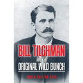 Bill Tilghman and the Original Wild Bunch