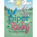 Piper and Ruby: The Courage Within
