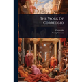 The Work Of Correggio