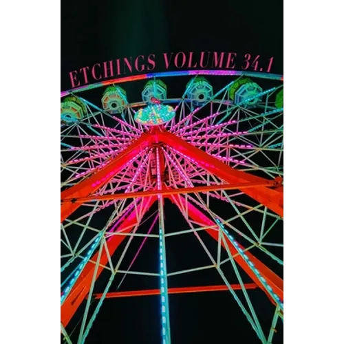Etchings Literary and Fine Arts Magazine Issue 34.1
