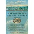 The Minutemen and Their World: (Revised and Expanded Edition)