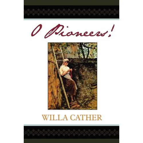 O Pioneers!