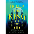 I Killed the King