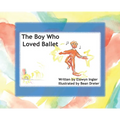 The Boy Who Loved Ballet