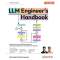 LLM Engineer's Handbook: Master the art of engineering large language models from concept to production